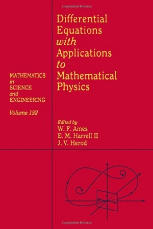 Differential Equations to Mathematical Physics by Ames, Harrell, JV Herod